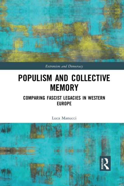 Book cover of: Populism and Collective Memory. By: Luca Manucci
