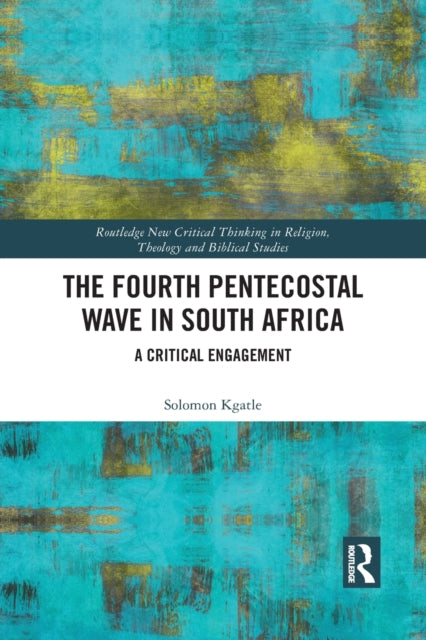 Book cover of: Fourth Pentecostal Wave in South Africa. By: Solomon Kgatle
