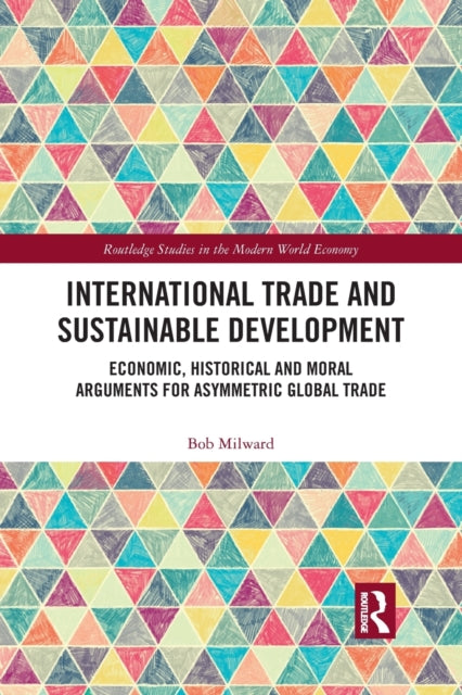 Book cover of: International Trade and Sustainable Development. By: Bob Milward