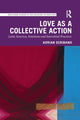 Book cover of: Love as a Collective Action. By: Adrian Scribano