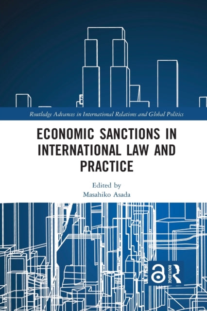 Book cover of: Economic Sanctions in International Law and Practice. By: Masahiko Asada