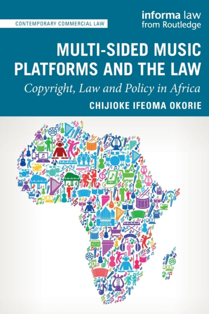 Book cover of: Multi-sided Music Platforms and the Law. By: Chijioke Ifeoma Okorie