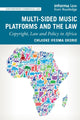 Book cover of: Multi-sided Music Platforms and the Law. By: Chijioke Ifeoma Okorie