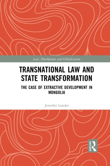 Book cover of: Transnational Law and State Transformation. By: Jennifer Lander