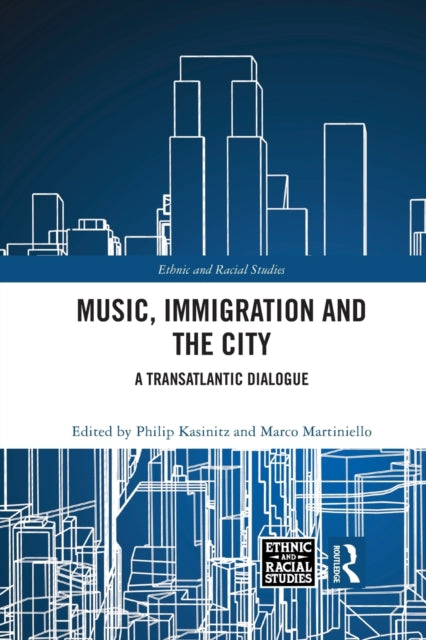 Book cover of: Music, Immigration and the City. By: Philip Kasinitz