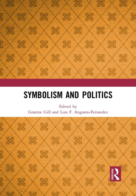 Book cover of: Symbolism and Politics. By: Graeme J. Gill
