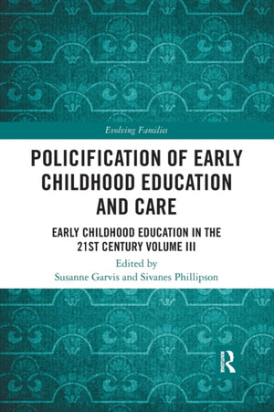 Policification of Early Childhood Education and Care