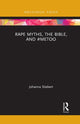 Book cover of: Rape Myths, the Bible, and #MeToo. By: Johanna Stiebert