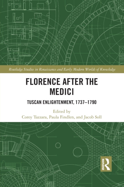 Book cover of: Florence After the Medici. By: Corey Tazzara