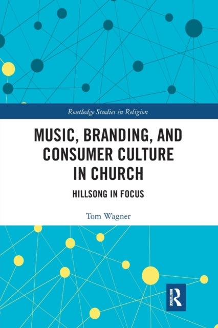 Book cover of: Music, Branding and Consumer Culture in Church. By: Thomas Wagner