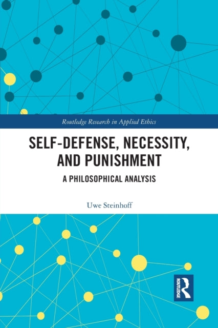 Book cover of: Self-Defense, Necessity, and Punishment. By: Uwe Steinhoff