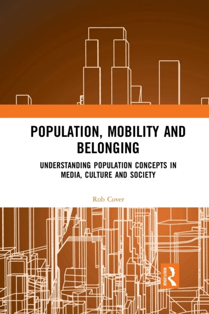 Book cover of: Population, Mobility and Belonging. By: Rob Cover