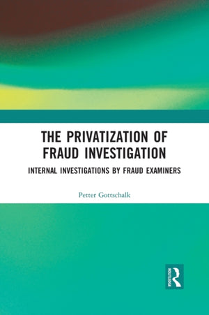 Privatization of Fraud Investigation