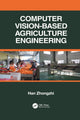 Book cover of: Computer Vision-Based Agriculture Engineering. By: Han Zhongzhi