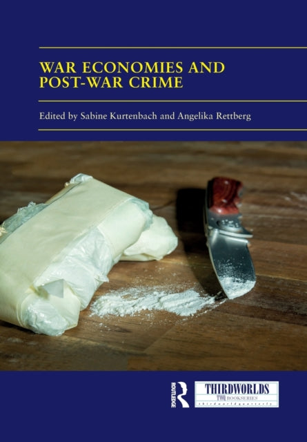 Book cover of: War Economies and Post-war Crime. By: Sabine Kurtenbach