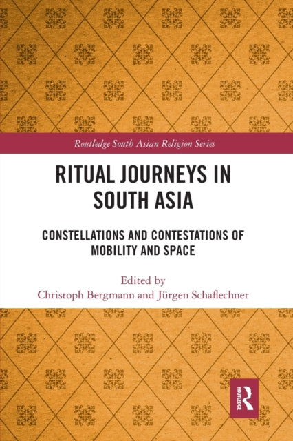 Book cover of: Ritual Journeys in South Asia. By: Jürgen Schaflechner