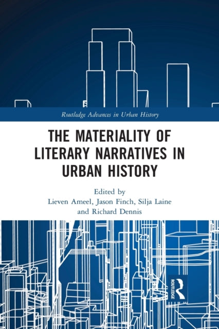 Book cover of: Materiality of Literary Narratives in Urban History. By: Lieven Ameel