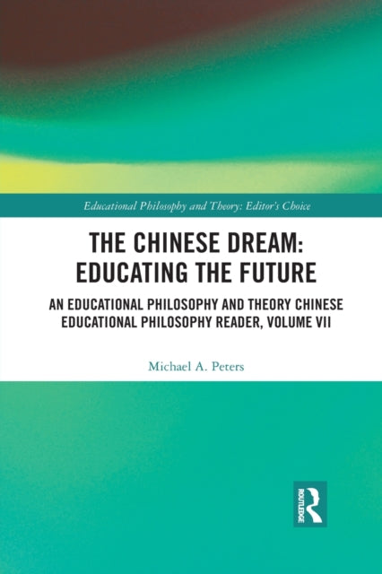 Book cover of: Chinese Dream: Educating the Future. By: Michael Peters