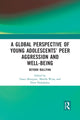 Book cover of: Global Perspective of Young Adolescents’ Peer Aggression and Well-being. By: Grace Skrzypiec