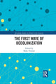 Book cover of: First Wave of Decolonization. By: Mark Thurner