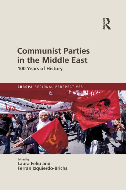 Book cover of: Communist Parties in the Middle East. By: Laura Feliu