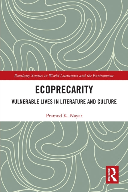 Book cover of: Ecoprecarity. By: Pramod K. Nayar