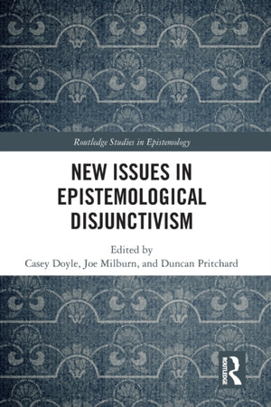 New Issues in Epistemological Disjunctivism