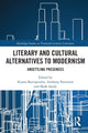 Book cover of: Literary and Cultural Alternatives to Modernism. By: Kostas Boyiopoulos