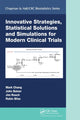 Book cover of: Innovative Strategies, Statistical Solutions and Simulations for Modern Clinical Trials. By: Mark Chang