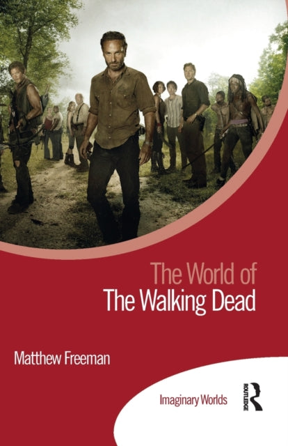 Book cover of: World of The Walking Dead. By: Matthew Freeman