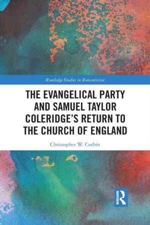 Evangelical Party and Samuel Taylor Coleridge’s Return to the Church of England
