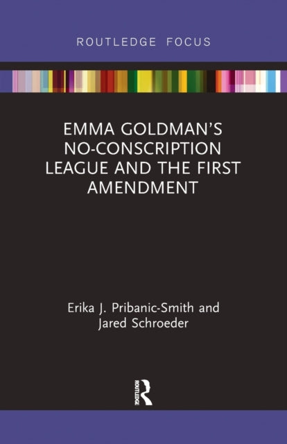Emma Goldman’s No-Conscription League and the First Amendment
