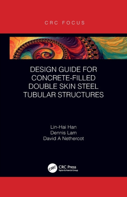 Book cover of: Design Guide for Concrete-filled Double Skin Steel Tubular Structures. By: Lin-Hai Han