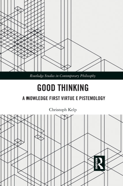 Book cover of: Good Thinking. By: Christoph Kelp