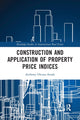 Book cover of: Construction and Application of Property Price Indices. By: Anthony Owusu-Ansah