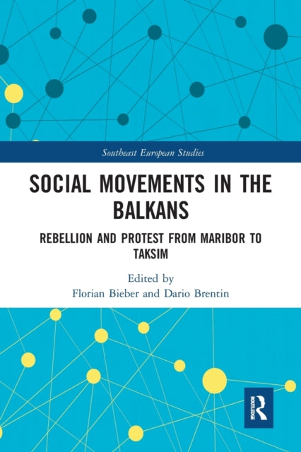 Book cover of: Social Movements in the Balkans. By: Florian Bieber