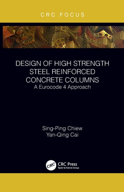 Book cover of: Design of High Strength Steel Reinforced Concrete Columns. By: Sing-Ping Chiew