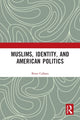 Book cover of: Muslims, Identity, and American Politics. By: Brian Robert Calfano
