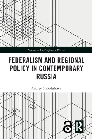 Federalism and Regional Policy in Contemporary Russia