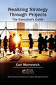 Book cover of: Realizing Strategy through Projects: The Executive's Guide. By: Carl Marnewick