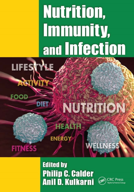 Book cover of: Nutrition, Immunity, and Infection. By: Philip C. Calder