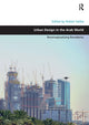 Book cover of: Urban Design in the Arab World. By: Robert Saliba