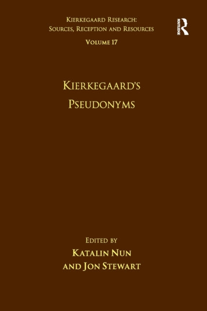 Book cover of: Volume 17: Kierkegaard's Pseudonyms. By: Katalin Nun