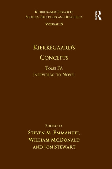 Book cover of: Volume 15, Tome IV: Kierkegaard's Concepts. By: Steven M. Emmanuel