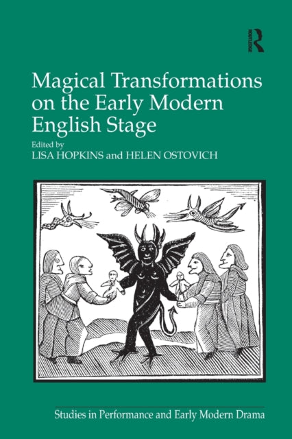 Book cover of: Magical Transformations on the Early Modern English Stage. By: Lisa Hopkins