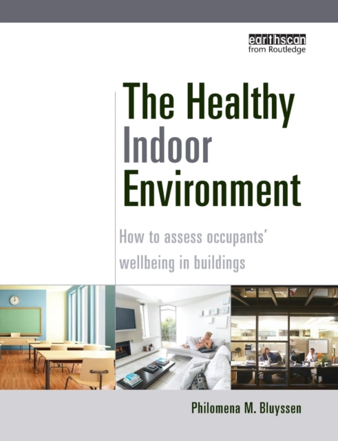 Book cover of: Healthy Indoor Environment. By: Philomena M. Bluyssen