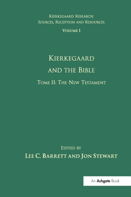 Book cover of: Volume 1, Tome II: Kierkegaard and the Bible - The New Testament. By: Lee C. Barrett