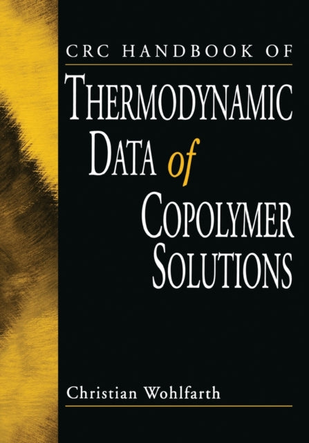 Book cover of: CRC Handbook of Thermodynamic Data of Copolymer Solutions. By: C. Wohlfarth