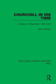 Book cover of: Churchill in his Time. By: Brian Gardner