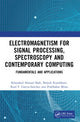 Book cover of: Electromagnetism for Signal Processing, Spectroscopy and Contemporary Computing. By: Khurshed Ahmad Shah